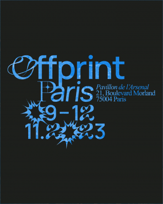 OFFPRINT PARIS DU 9 AU 12 NOVEMBRE 2023